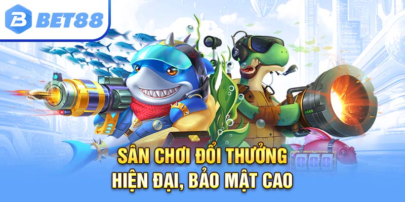 Sân chơi đổi thưởng hiện đại, bảo mật cao