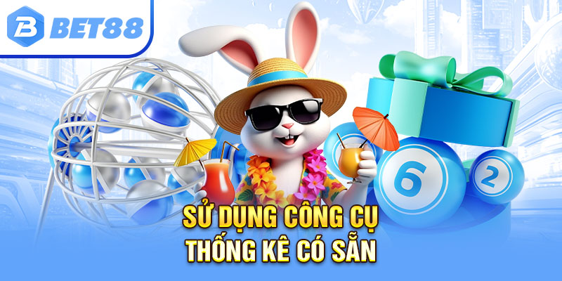 Sử dụng công cụ thống kê có sẵn
